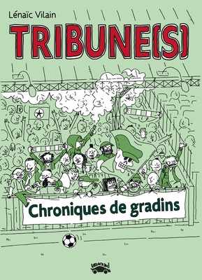 Tribunes - Chroniques de gradins